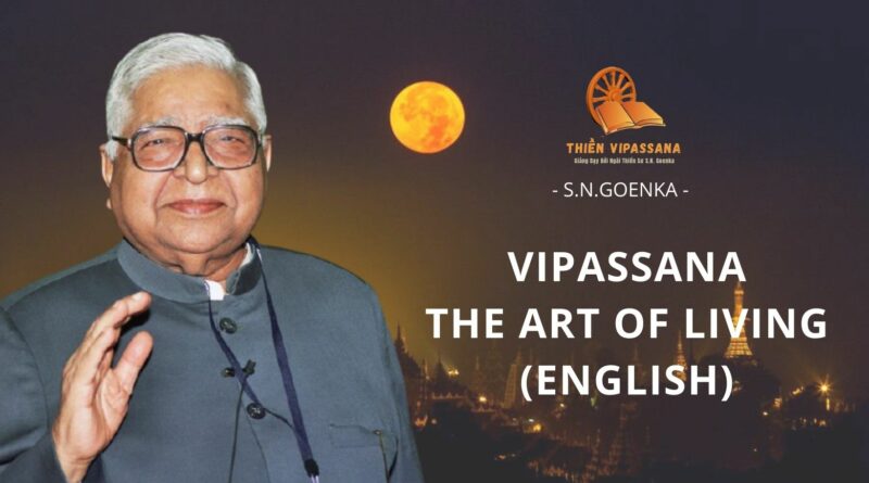 VIDEOS: VIPASSANA THE ART OF LIVING (ENGLISH)