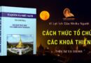 CÁCH THỨC TỔ CHỨC CÁC KHOÁ THIỀN – S.N. GOENKA