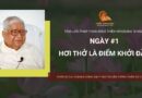 NGÀY 1 – HƠI THỞ LÀ ĐIỂM KHỞI ĐẦU