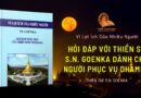 FAQ: HỎI ĐÁP VỚI THIỀN SƯ S.N. GOENKA DÀNH CHO NGƯỜI PHỤC VỤ DHAMMA