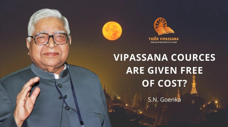 VIDEOS: VIPASSANA COURCES ARE GIVEN FREE OF COST?