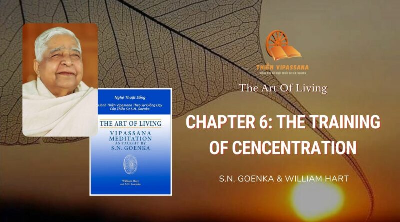 CHAPTER 6: THE TRAINING OF CENCENTRATION - THE ART OF LIVING