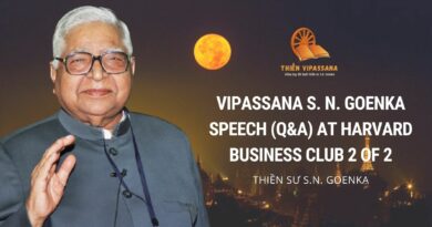 VIDEOS: VIPASSANA S. N. GOENKA SPEECH (Q&A) AT HARVARD BUSINESS CLUB 2 OF 2