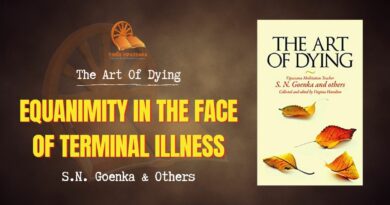 THE ART OF DYING - EQUANIMITY IN THE FACE OF TERMINAL ILLNESS