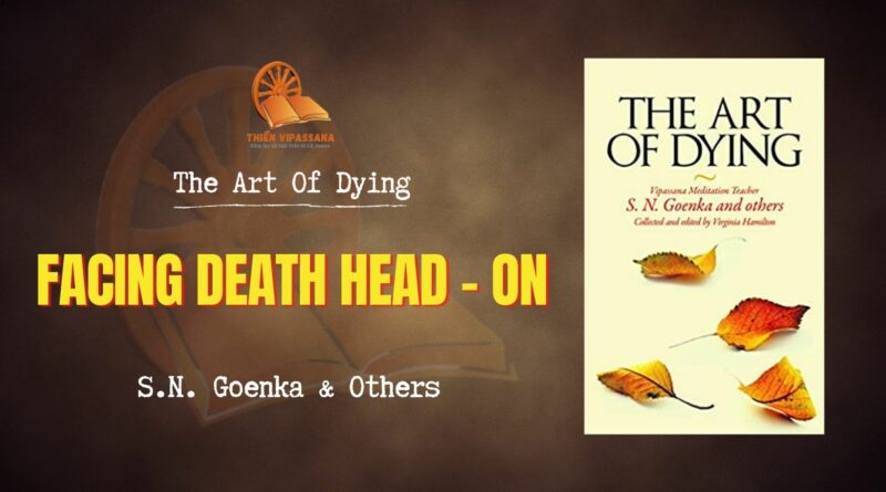 THE ART OF DYING - FACING DEATH HEAD - ON