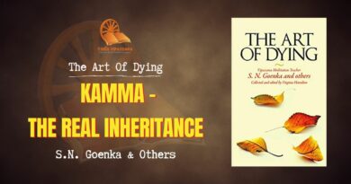 THE ART OF DYING - KAMMA - THE REAL INHERITANCE