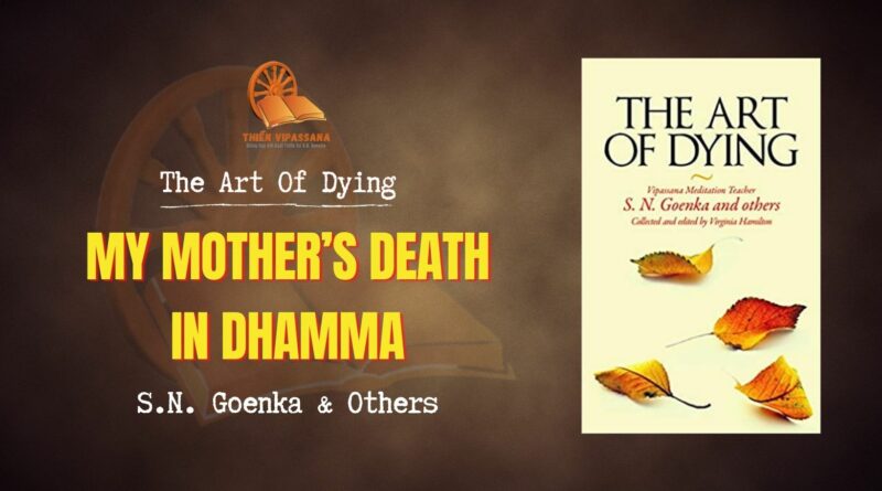 THE ART OF DYING - MY MOTHER’S DEATH IN DHAMMA