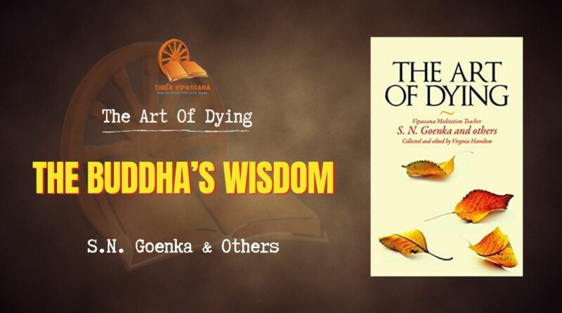 THE ART OF DYING - THE BUDDHA’S WISDOM