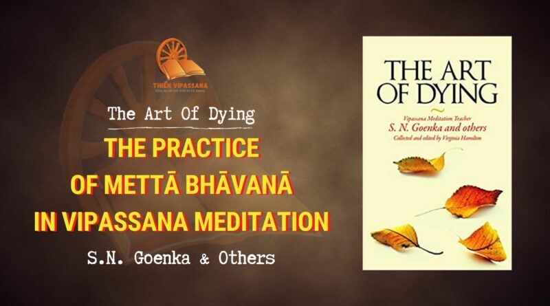 THE PRACTICE OF METTĀ BHĀVANĀ IN VIPASSANA MEDITATION