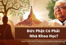 NGHỆ THUẬT SỐNG: ĐỨC PHẬT CÓ PHẢI NHÀ KHOA HỌC?