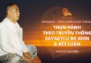 THỰC HÀNH THEO TRUYỀN THỐNG SAYAGYI U BA KHIN & KẾT LUẬN