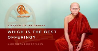 A MANUAL OF THE DHAMMA - WHICH IS THE BEST OFFERING? - LEDI SAYADAW