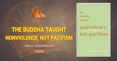 THE BUDDHA TAUGHT NONVIOLENCE, NOT PACIFISM