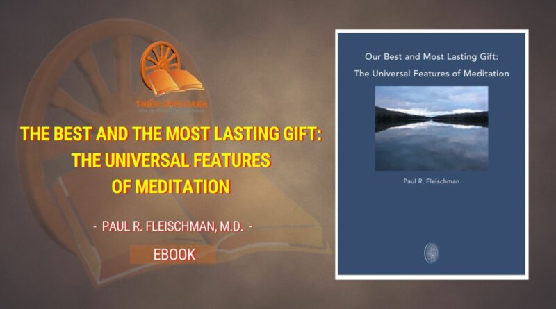 THE BEST AND THE MOST LASTING GIFT - THE UNIVERSAL FEATURES OF MEDITATION