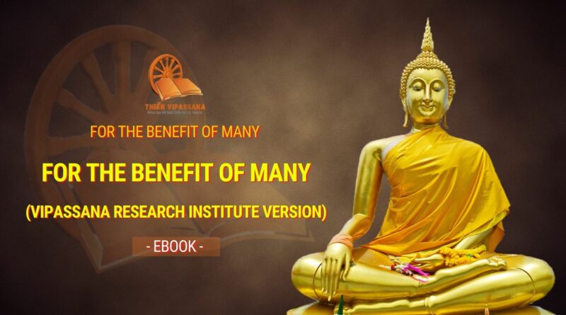 For the Benefit of Many (Vipassana Research Institute Version)