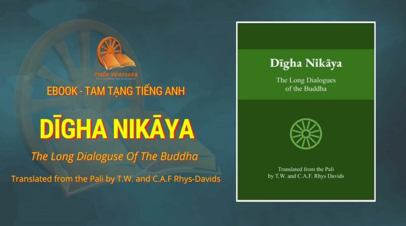 DĪGHA NIKĀYA - THE LONG DIALOGUES OF THE BUDDHA
