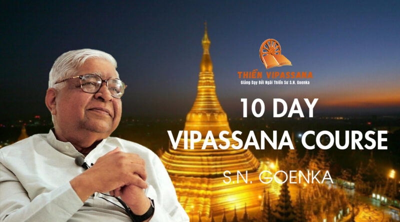 10 DAY VIPASSANA DISCOURSES (ENGLISH) - S.N. GOENKA